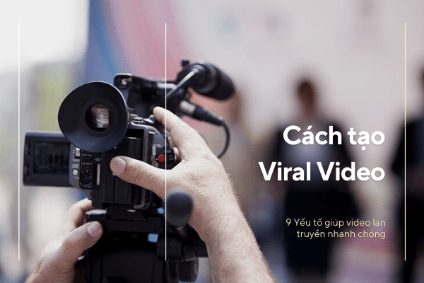 cách tạo viral video